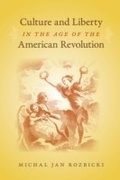 Cover: Culture and Liberty in the Age of the American Revolution - Naval Institute Press