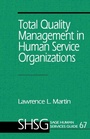 Cover: Total Quality Management in Human Service Organizations - SAGE Publications Inc
