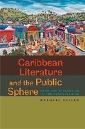 Cover: Caribbean Literature and the Public Sphere - University of Virginia Press