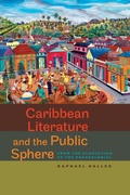 Cover: Caribbean Literature and the Public Sphere - University of Virginia Press
