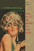 Cover: Consuming Visions - University of Virginia Press