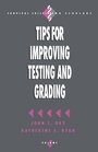 Cover: Tips for Improving Testing and Grading - SAGE Publications Inc