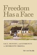 Cover: Freedom Has a Face - University of Virginia Press