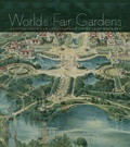 Cover: World's Fair Gardens - University of Virginia Press