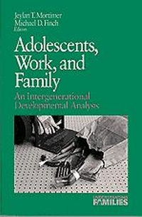 Enlarge image Cover: Adolescents, Work, and Family - SAGE Publications Inc