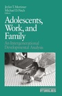 Cover: Adolescents, Work, and Family - SAGE Publications Inc