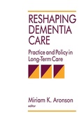 Cover: Reshaping Dementia Care - SAGE Publications Inc