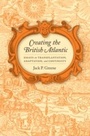 Cover: Creating the British Atlantic - Naval Institute Press