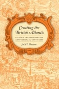 Enlarge image Cover: Creating the British Atlantic - Naval Institute Press