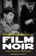 Cover: Fatalism in American Film Noir - University of Virginia Press