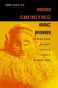 Cover: How Societies Are Born - Naval Institute Press