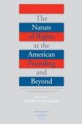 Cover: The Nature of Rights at the American Founding and Beyond - University of Virginia Press