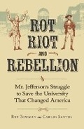 Cover: Rot, Riot, and Rebellion - University of Virginia Press