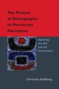 Cover: The Poetics of Ethnography in Martinican Narratives - Naval Institute Press