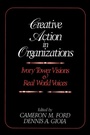 Cover: Creative Action in Organizations - SAGE Publications Inc
