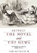 Cover: Between the Novel and the News - University of Virginia Press
