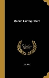 Enlarge image Cover: Queen Loving Heart - Wentworth Press