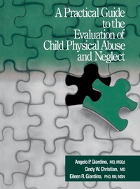 Enlarge image Cover: A Practical Guide to the Evaluation of Child Physical Abuse and Neglect - SAGE Publications Inc