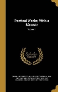 Enlarge image Cover: Poetical Works; With a Memoir; Volume 1 - Wentworth Press