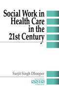 Cover: Social Work in Health Care in the 21st Century - SAGE Publications Inc