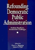 Cover: Refounding Democratic Public Administration - SAGE Publications Inc