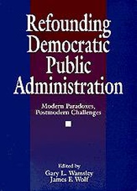 Enlarge image Cover: Refounding Democratic Public Administration - SAGE Publications Inc
