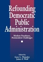 Cover: Refounding Democratic Public Administration - SAGE Publications Inc
