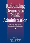 Cover: Refounding Democratic Public Administration - SAGE Publications Inc