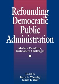 Enlarge image Cover: Refounding Democratic Public Administration - SAGE Publications Inc