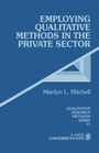 Cover: Employing Qualitative Methods in the Private Sector - SAGE Publications Inc