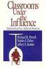 Cover: Classrooms Under the Influence - Corwin Press Inc
