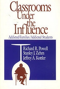 Enlarge image Cover: Classrooms Under the Influence - Corwin Press Inc