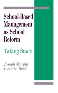 Enlarge image Cover: School-Based Management as School Reform - SAGE Publications Inc