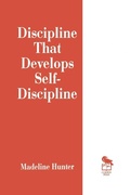 Cover: Discipline That Develops Self-Discipline - SAGE Publications Inc