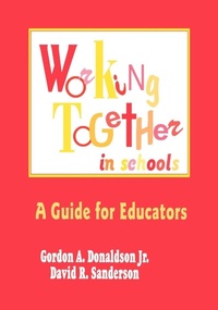 Enlarge image Cover: Working Together in Schools - SAGE Publications Inc