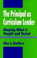 Cover: The Principal as Curriculum Leader - Corwin Press Inc
