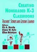 Cover: Creating Nongraded K-3 Classrooms - Corwin Press Inc