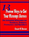 Cover: 13 Proven Ways to Get Your Message Across - Corwin Press Inc