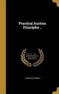 Cover: Practical Auction Principles .. - Wentworth Press