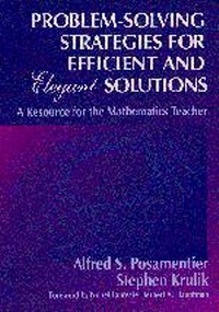 Enlarge image Cover: Problem-Solving Strategies for Efficient and Elegant Solutions - Corwin Press Inc