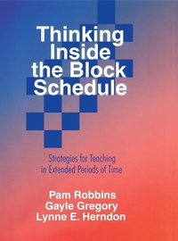 Enlarge image Cover: Thinking Inside the Block Schedule - SAGE Publications Inc