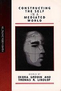 Enlarge image Cover: Constructing the Self in a Mediated World - SAGE Publications Inc