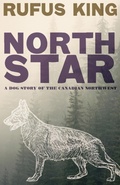 Cover: North Star - A Dog Story of the Canadian Northwest - Wildside Press