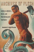 Cover: Archives of Flesh - New York University Press