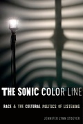 Cover: The Sonic Color Line - New York University Press