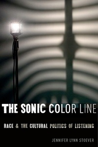 Enlarge image Cover: The Sonic Color Line - New York University Press