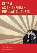 Cover: Global Asian American Popular Cultures - New York University Press