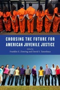 Cover: Choosing the Future for American Juvenile Justice - New York University Press