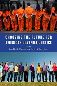 Abbildung von: Choosing the Future for American Juvenile Justice - New York University Press