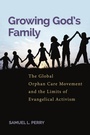 Cover: Growing God's Family - New York University Press